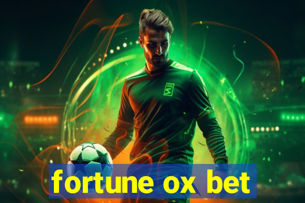 fortune ox bet